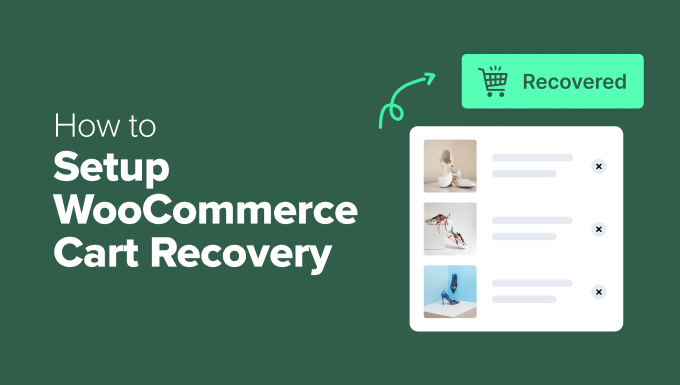how to setup woocommerce cart recovery in post EpvBwL